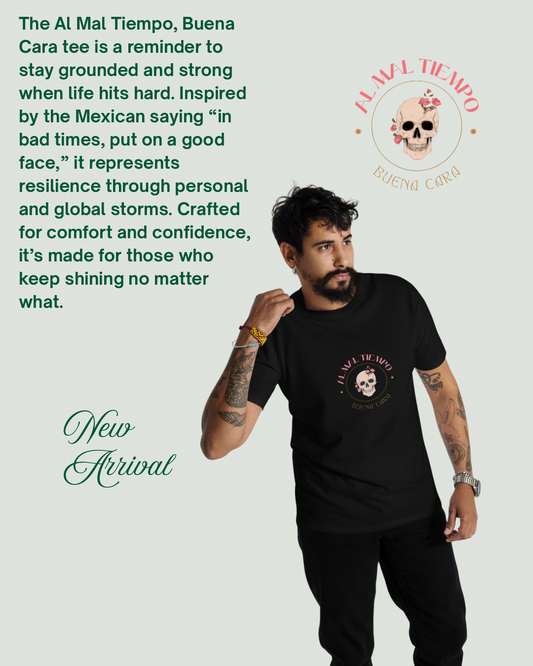 “Al Mal Tiempo, Buena Cara” Heavyweight Tee