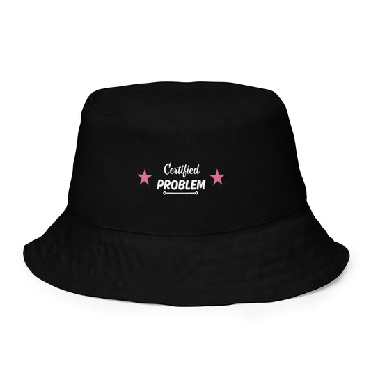 Certified Problem Bucket Hat